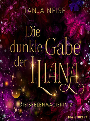 cover image of Die dunkle Gabe der Iliana (Die Seelenmagierin 2)